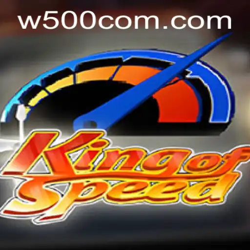 KingofSpeed: The Thrilling Race to Dominate with W500