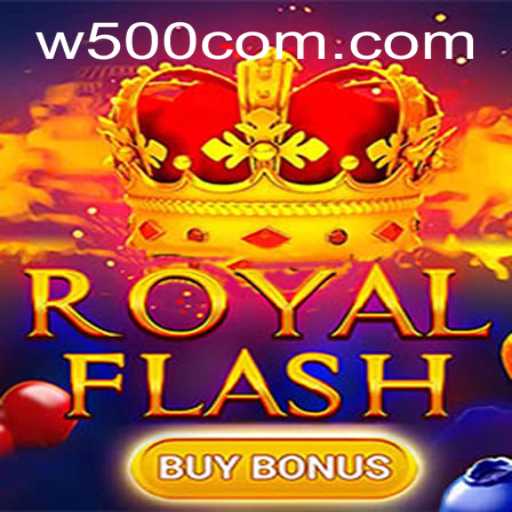 Discover the Exciting World of RoyalFlashBuyBonus and the Intriguing Strategy of W500